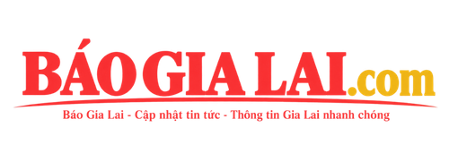 BÁO GIA LAI - THÔNG TIN MỚI NHẤT - TIN TỨC GIA LAI 24 GIỜ